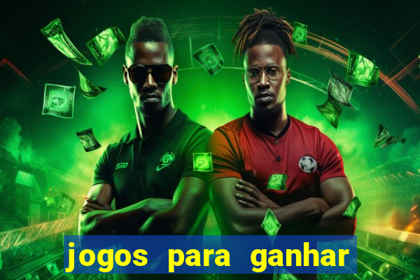 jogos para ganhar dinheiro sem aposta